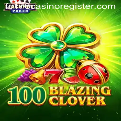 Unveiling the Thrills of 100BlazingClover: A Comprehensive Guide
