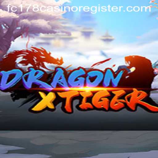 Exploring the Thrills of DragonXTiger in the World of fc178 Casino Register