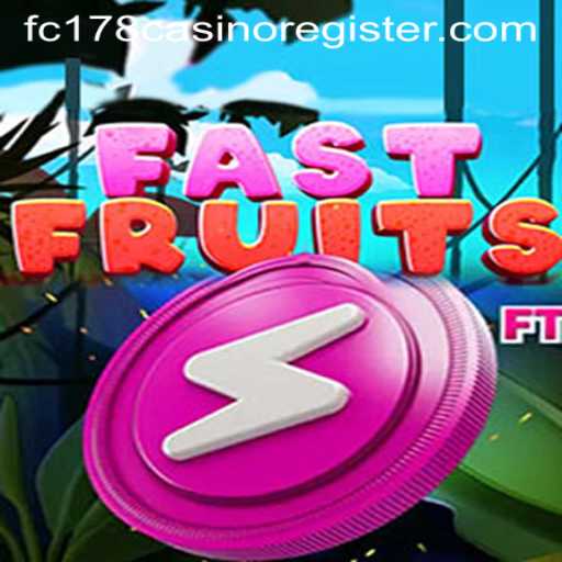 The Exciting World of FastFruits and the Rise of fc178 Casino Register