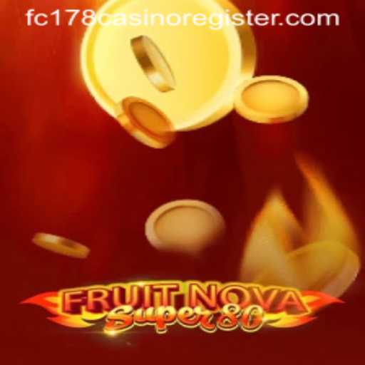 Unveiling the Excitement of FruitNovaSuper80
