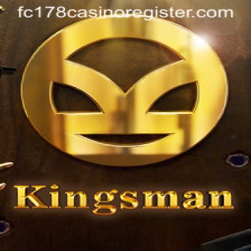 Experience the Thrill of 'Kingsman' at FC178 Casino