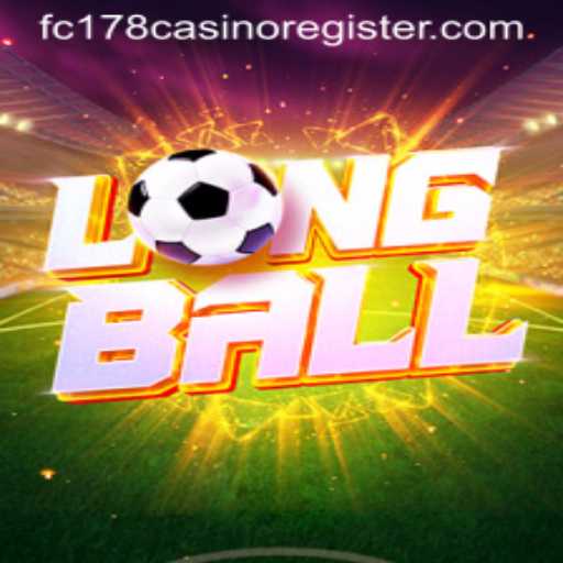 Discover LongBall: The Exciting New Game Adventure at fc178 Casino