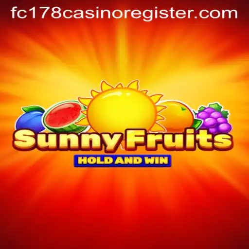 Explore the Enchanting World of SunnyFruits with fc178 Casino Register