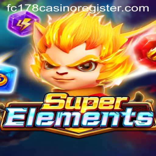 Exploring the Exciting World of SuperElements and the fc178 Casino Register